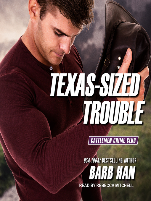 Title details for Texas-Sized Trouble by Barb Han - Available